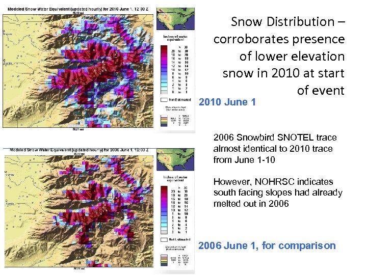 Snow Distribution – corroborates presence of lower elevation snow in 2010 at start of