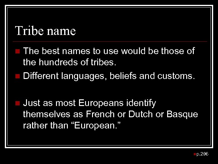 Tribe name The best names to use would be those of the hundreds of