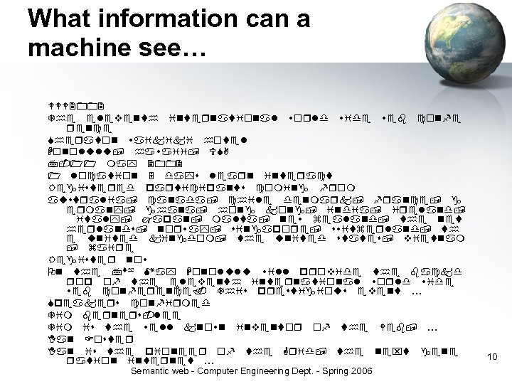 What information can a machine see… … … Semantic web - Computer Engineering Dept.