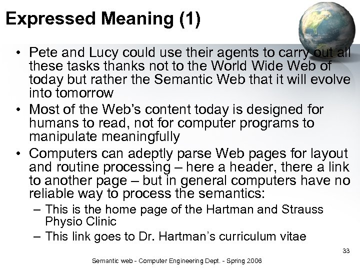 Expressed Meaning (1) • Pete and Lucy could use their agents to carry out