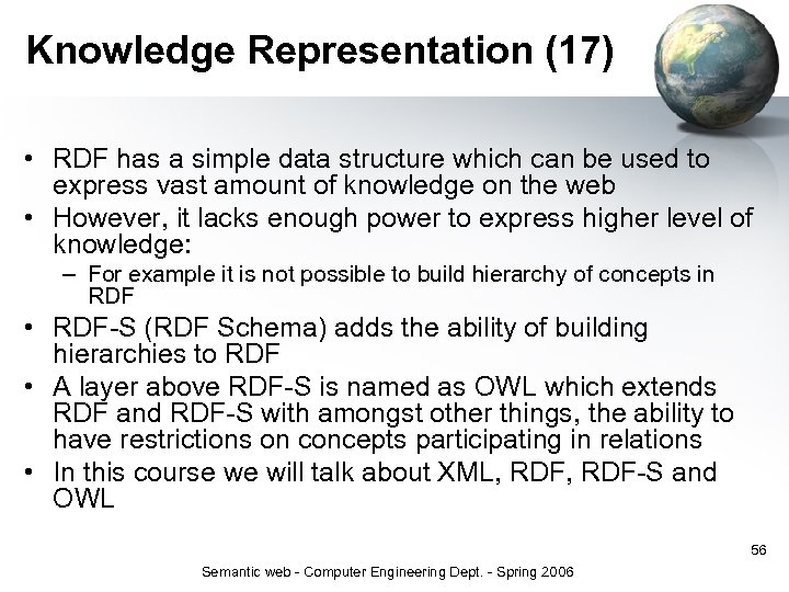 Knowledge Representation (17) • RDF has a simple data structure which can be used