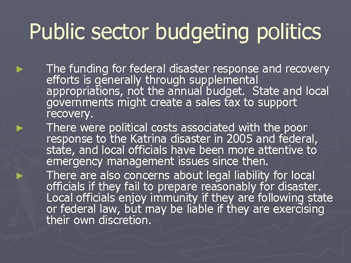 Public sector budgeting politics ► ► ► The funding for federal disaster response and