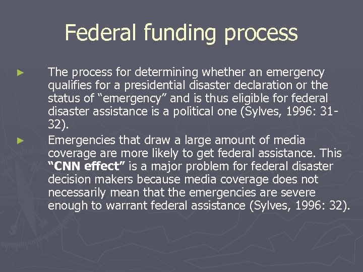 Federal funding process ► ► The process for determining whether an emergency qualifies for