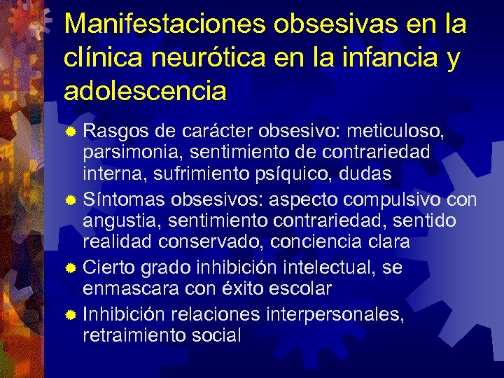 Manifestaciones obsesivas en la clínica neurótica en la infancia y adolescencia ® Rasgos de