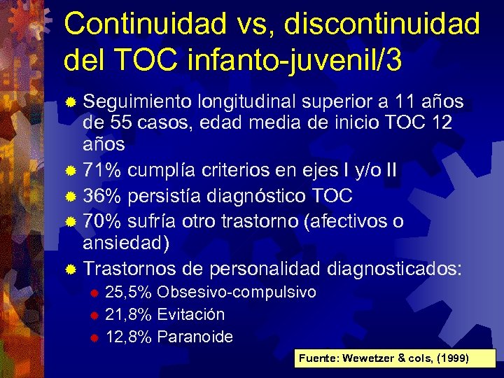 Continuidad vs, discontinuidad del TOC infanto-juvenil/3 ® Seguimiento longitudinal superior a 11 años de