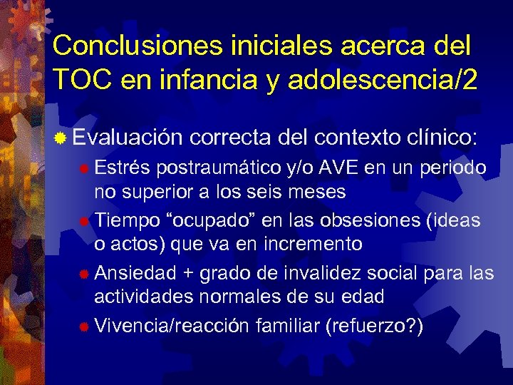 Conclusiones iniciales acerca del TOC en infancia y adolescencia/2 ® Evaluación ® Estrés correcta