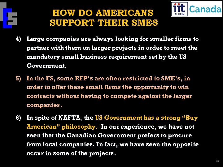 HOW DO AMERICANS SUPPORT THEIR SMES 4) Large companies are always looking for smaller