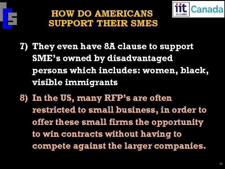 HOW DO AMERICANS SUPPORT THEIR SMES 7) They even have 8 A clause to