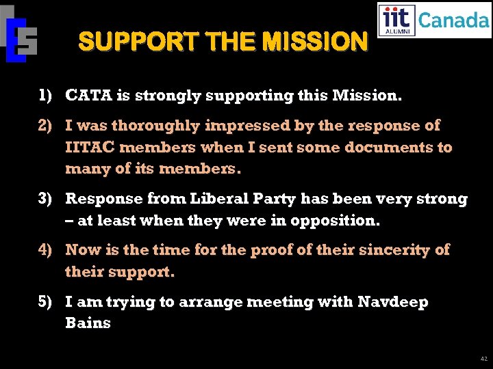 SUPPORT THE MISSION 1) CATA is strongly supporting this Mission. 2) I was thoroughly