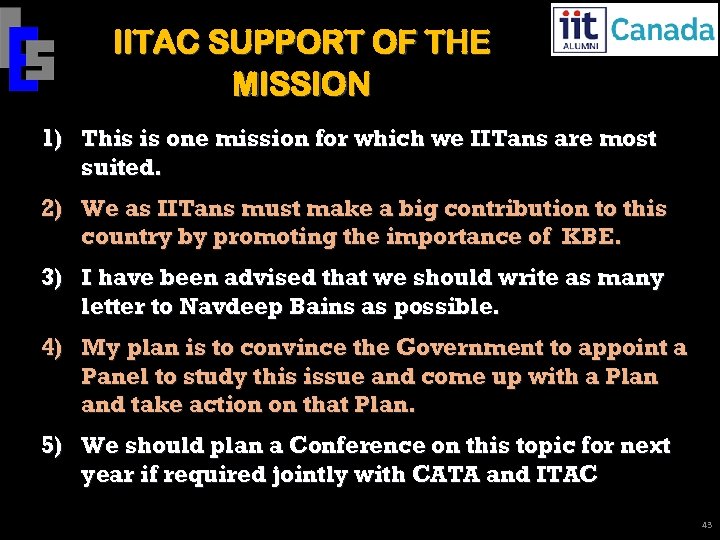 IITAC SUPPORT OF THE MISSION 1) This is one mission for which we IITans