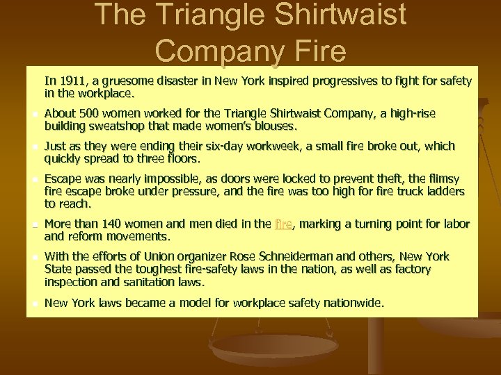 The Triangle Shirtwaist Company Fire In 1911, a gruesome disaster in New York inspired