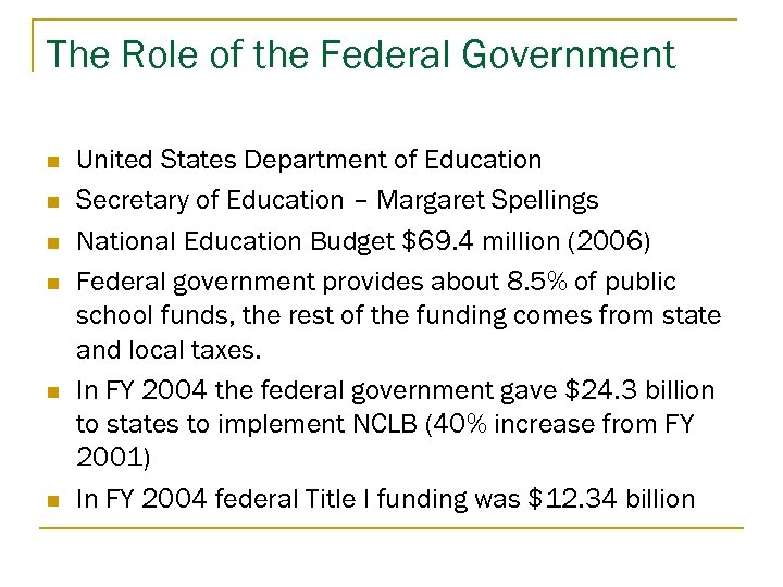 The Role of the Federal Government n n n United States Department of Education