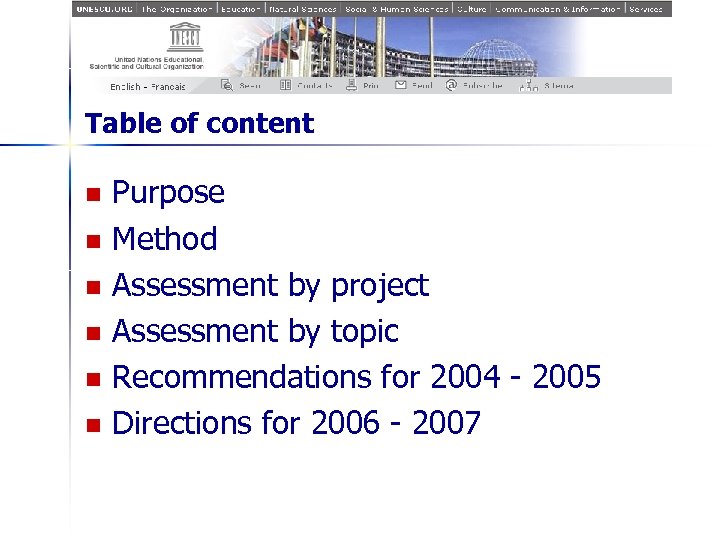 Table of content n n n Purpose Method Assessment by project Assessment by topic