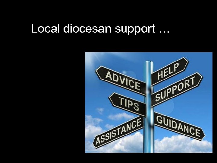 Local diocesan support … 