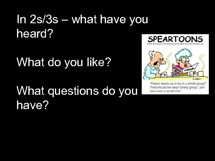 In 2 s/3 s – what have you heard? What do you like? What