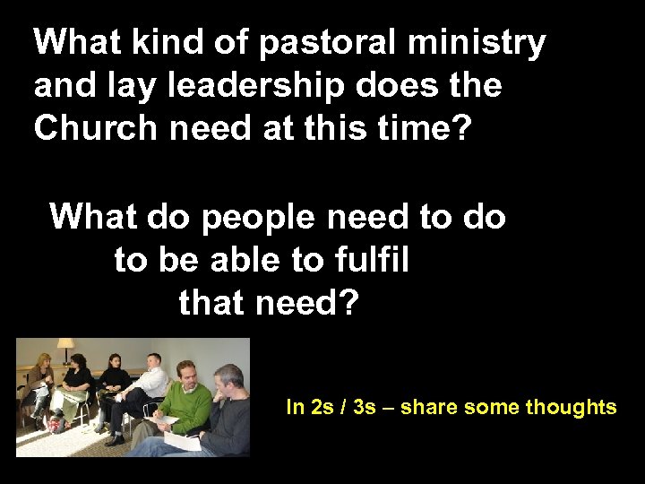 What kind of pastoral ministry and lay leadership does the Church need at this