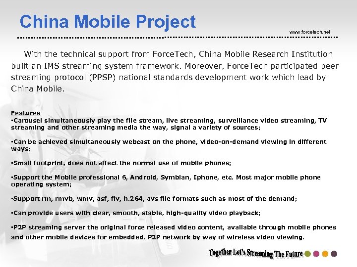 China Mobile Project www. forcetech. net With the technical support from Force. Tech, China