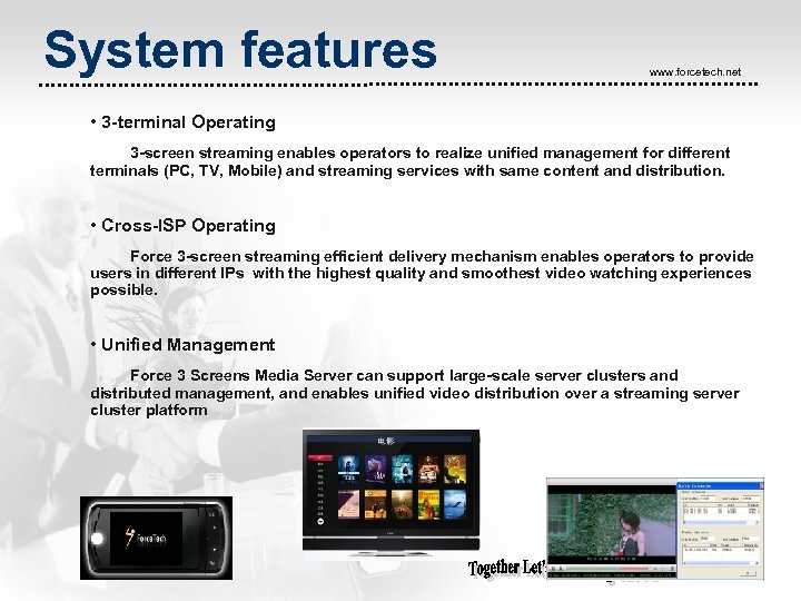 System features www. forcetech. net • 3 -terminal Operating 3 -screen streaming enables operators
