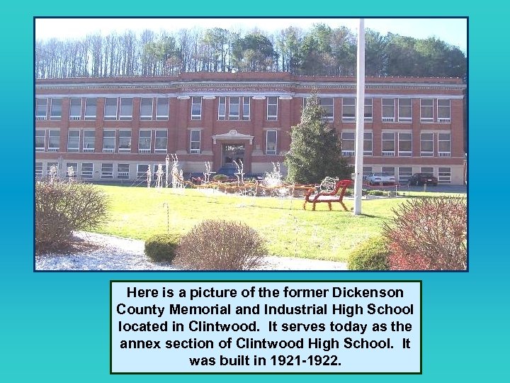 Here is a picture of the former Dickenson County Memorial and Industrial High School