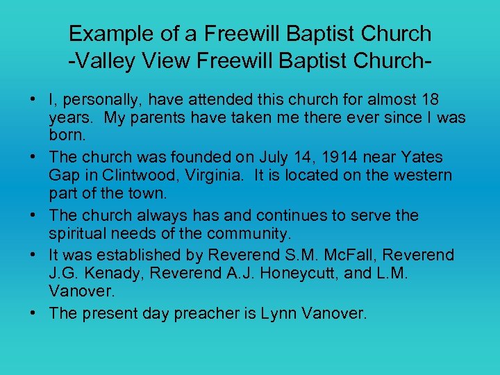 Example of a Freewill Baptist Church -Valley View Freewill Baptist Church • I, personally,