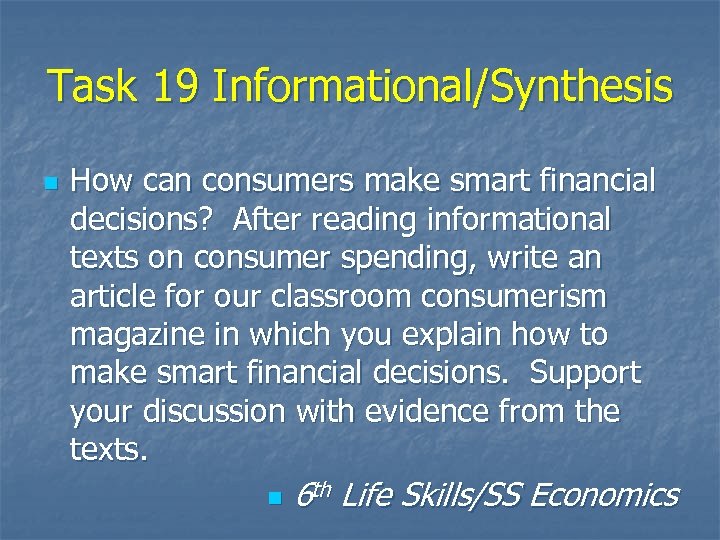 Task 19 Informational/Synthesis n How can consumers make smart financial decisions? After reading informational
