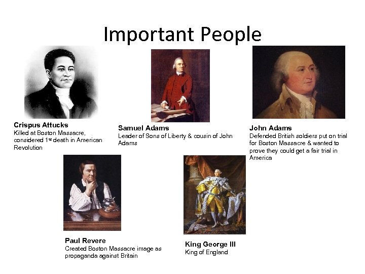Important People Crispus Attucks Killed at Boston Massacre, considered 1 st death in American