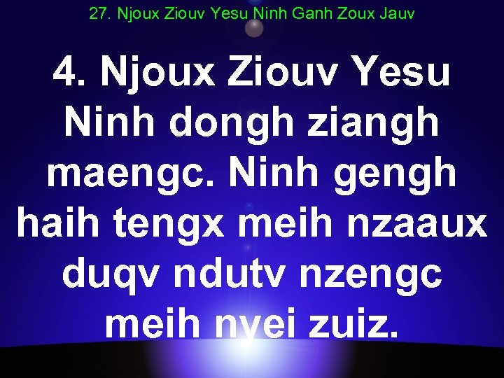 27. Njoux Ziouv Yesu Ninh Ganh Zoux Jauv 4. Njoux Ziouv Yesu Ninh dongh