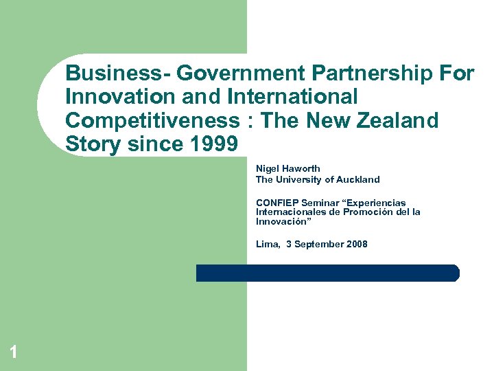 Business- Government Partnership For Innovation and International Competitiveness : The New Zealand Story since