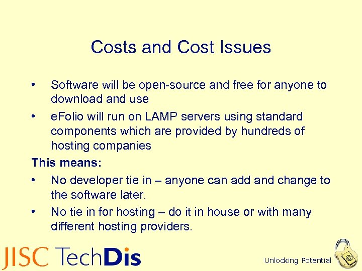 Costs and Cost Issues • Software will be open-source and free for anyone to