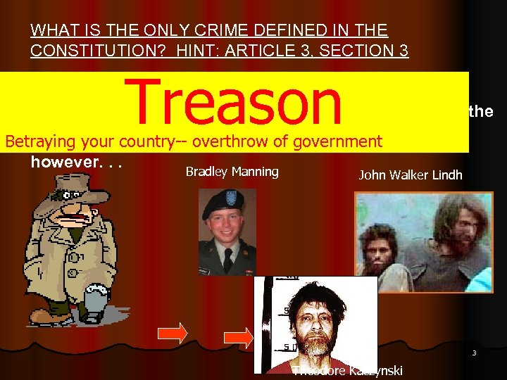 WHAT IS THE ONLY CRIME DEFINED IN THE CONSTITUTION? HINT: ARTICLE 3, SECTION 3