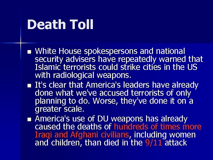 Death Toll n n n White House spokespersons and national security advisers have repeatedly