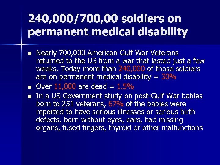 240, 000/700, 00 soldiers on permanent medical disability n n n Nearly 700, 000