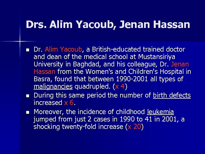 Drs. Alim Yacoub, Jenan Hassan n Dr. Alim Yacoub, a British-educated trained doctor and