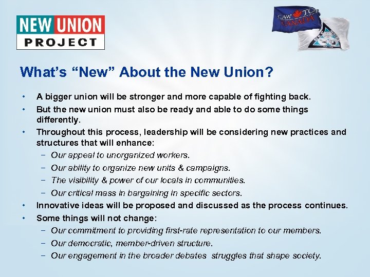 What’s “New” About the New Union? • • • A bigger union will be