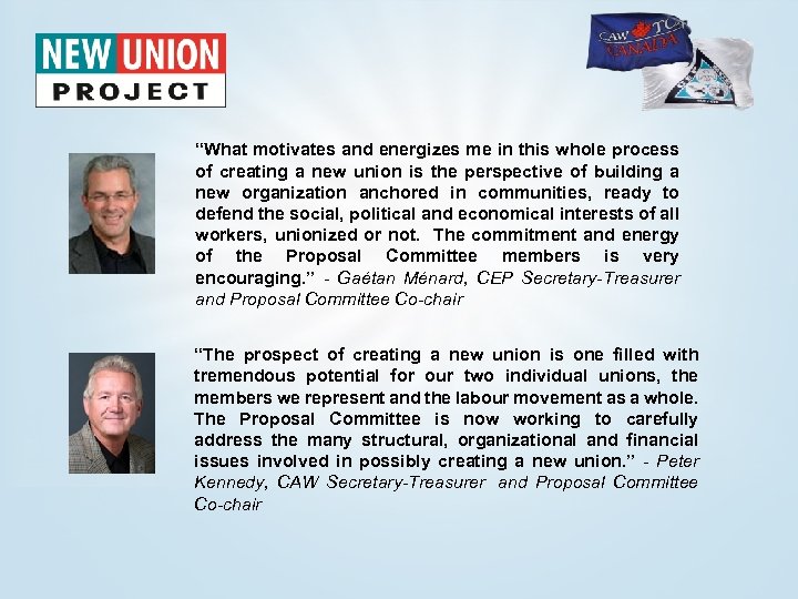  “What motivates and energizes me in this whole process of creating a new