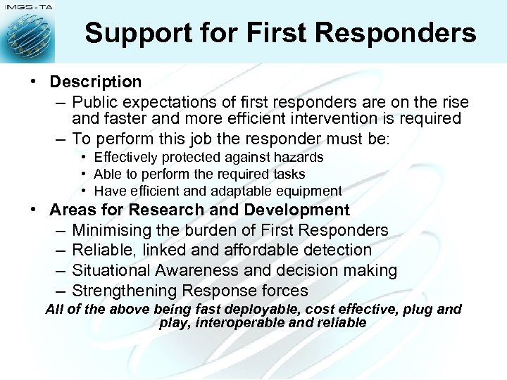 Support for First Responders • Description – Public expectations of first responders are on