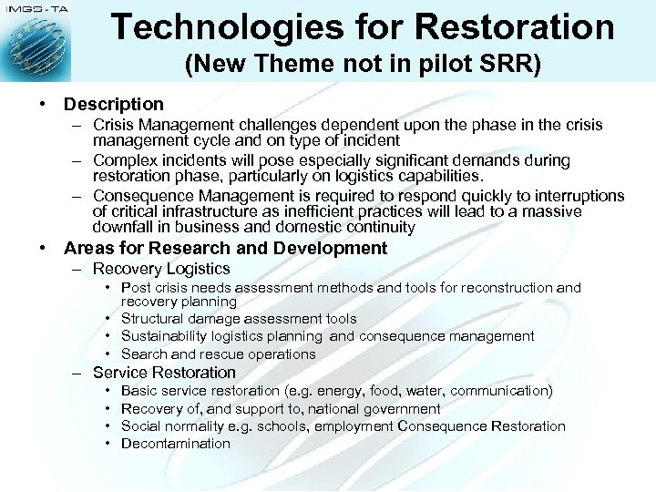 Technologies for Restoration (New Theme not in pilot SRR) • Description – Crisis Management