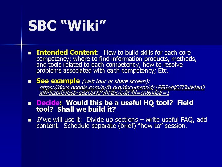 SBC “Wiki” n Intended Content: How to build skills for each core n See