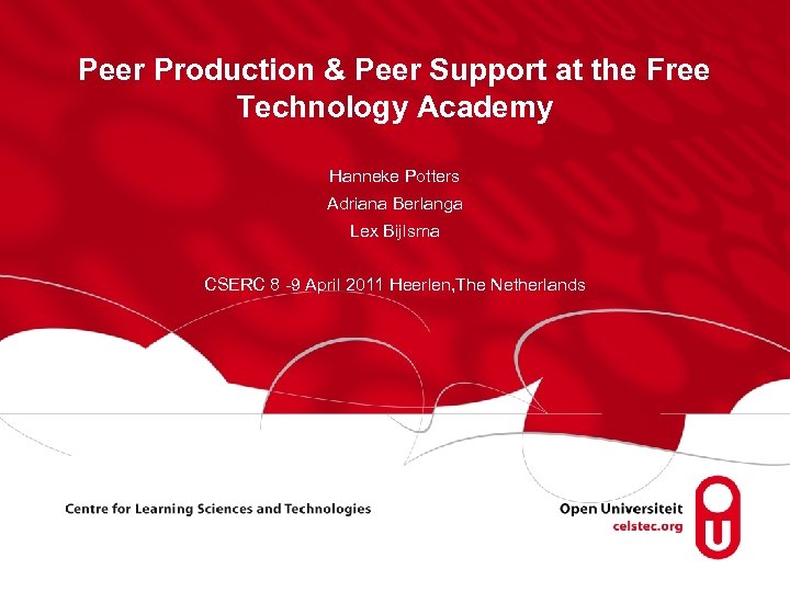 Peer Production & Peer Support at the Free Technology Academy Hanneke Potters Adriana Berlanga