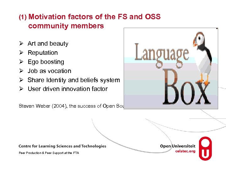 (1) Motivation factors of the FS and OSS community members Ø Ø Ø Art