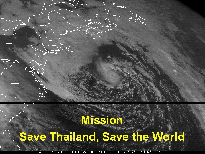 Mission Save Thailand, Save the World 
