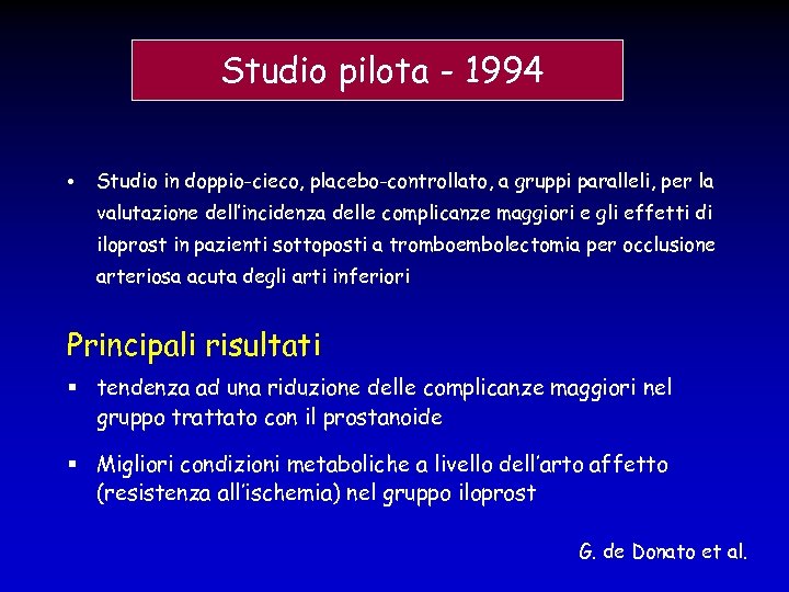  Studio pilota - 1994 • Studio in doppio-cieco, placebo-controllato, a gruppi paralleli, per