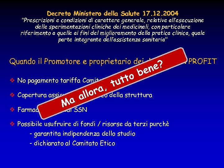 Decreto Ministero della Salute 17. 12. 2004 "Prescrizioni e condizioni di carattere generale, relative