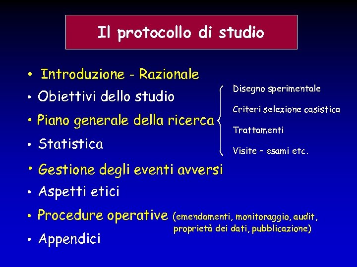 Il protocollo di studio • Introduzione - Razionale • Obiettivi dello studio • Piano