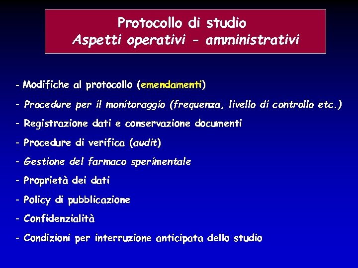 Protocollo di studio Aspetti operativi - amministrativi - Modifiche al protocollo (emendamenti) - Procedure