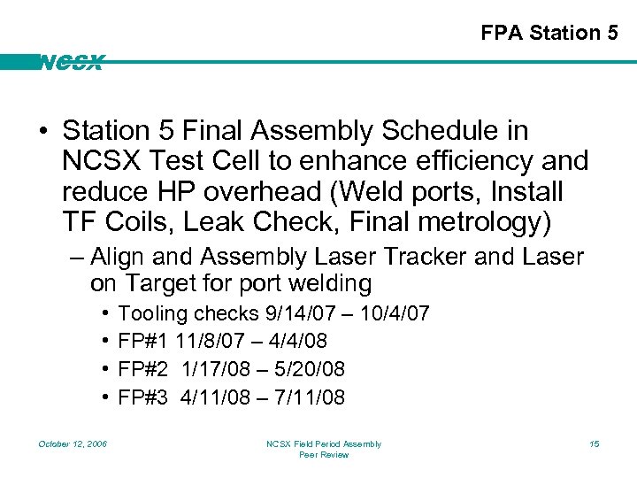 FPA Station 5 NCSX • Station 5 Final Assembly Schedule in NCSX Test Cell