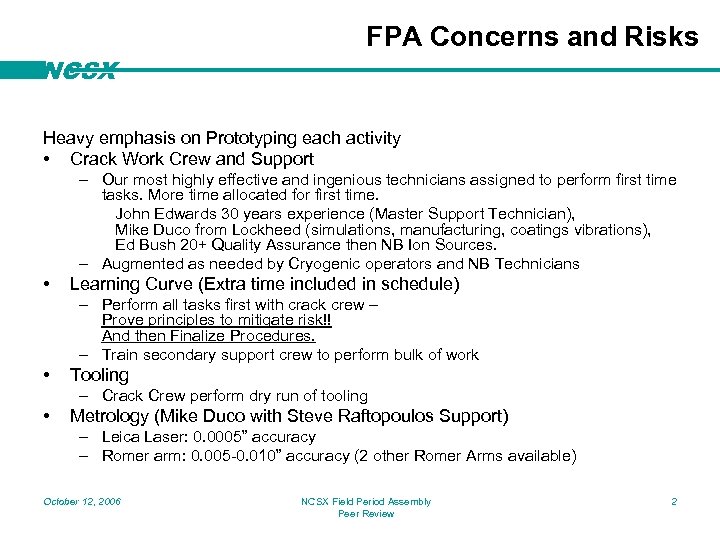 NCSX FPA Concerns and Risks Heavy emphasis on Prototyping each activity • Crack Work