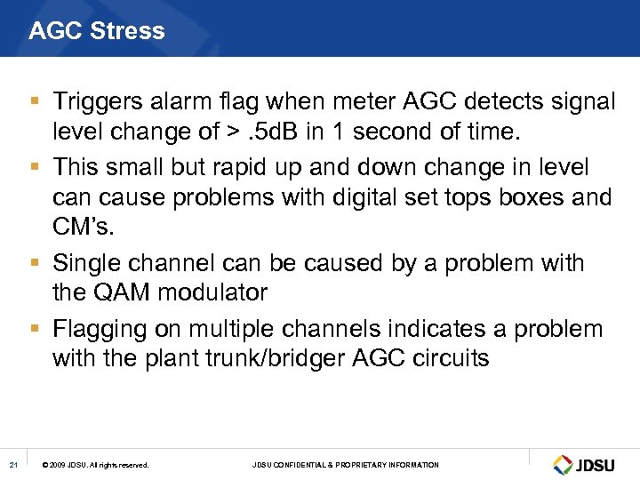 AGC Stress § Triggers alarm flag when meter AGC detects signal level change of