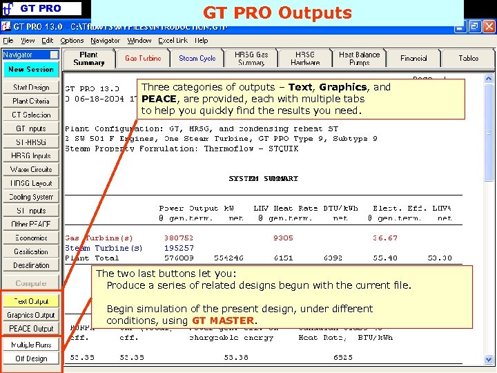 GT PRO Outputs Three categories of outputs – Text, Graphics, and PEACE, are provided,