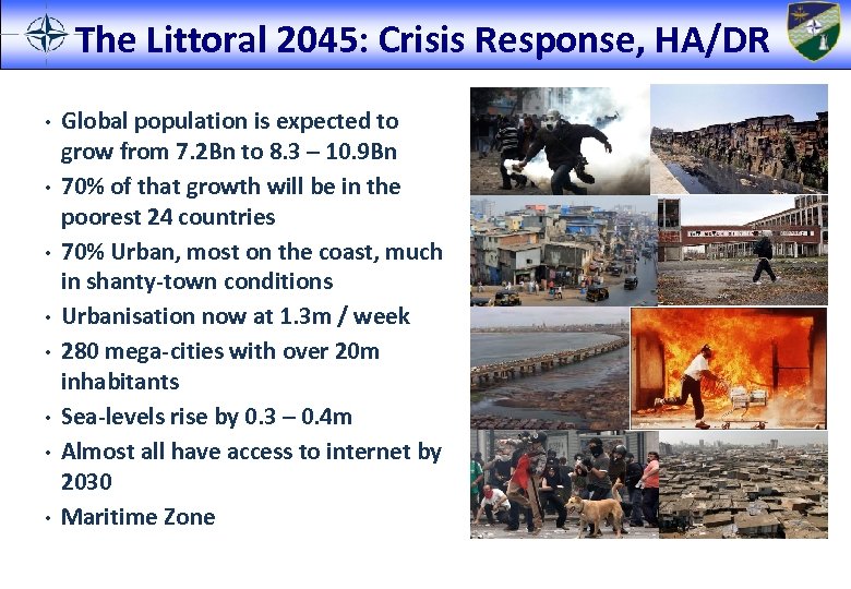 The Littoral 2045: Crisis Response, HA/DR • • Global population is expected to grow